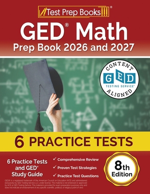 GED Math Prep Book 2025 and 2026: 6 Practice Te... B0DZXN585R Book Cover