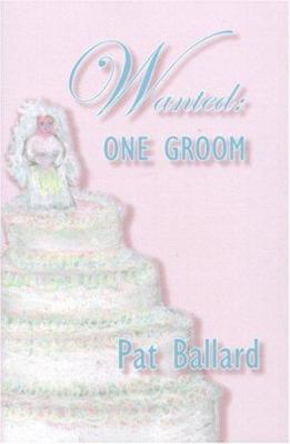 Wanted: One Groom 0971324700 Book Cover