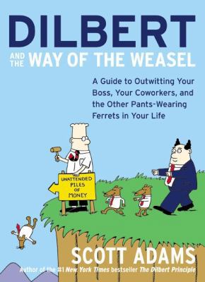 Dilbert and the Way of the Weasel: A Guide to O... B0002MKE6G Book Cover