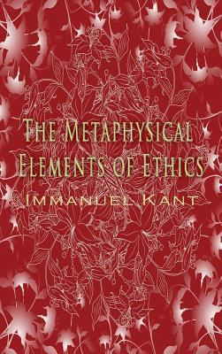 Metaphysical Elements of Ethics 1609422538 Book Cover