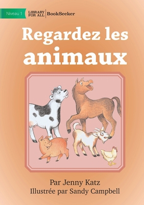 Look at the Animals - Regardez les animaux [French] 1922849839 Book Cover