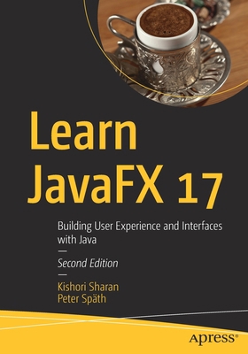 Learn Javafx 17: Building User Experience and I... 148427847X Book Cover