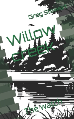 Willow creek: The watch            Book Cover