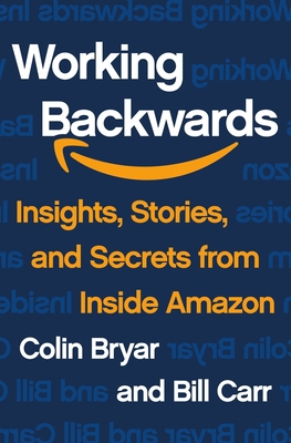 Working Backwards: Insights, Stories, and Secre... 1250275717 Book Cover