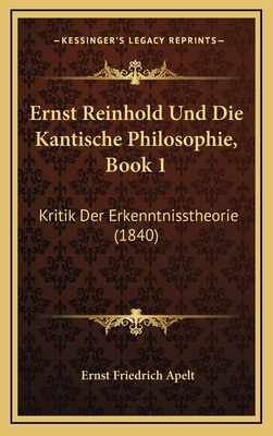 Ernst Reinhold Und Die Kantische Philosophie, B... [German] 116900136X Book Cover