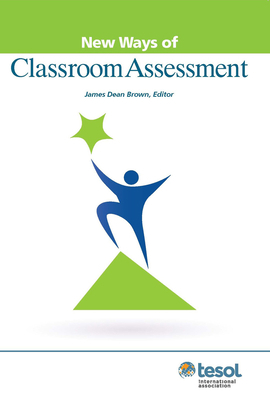 New Ways of Classroom Assessment, Revised 1931185980 Book Cover