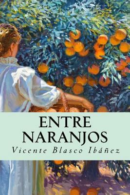 Entre naranjos (Spanish Edition) [Spanish] 198573141X Book Cover