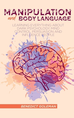 Manipulation and Body Language: Learning Everyt... 1802250190 Book Cover