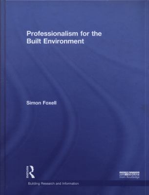 Professionalism for the Built Environment 1138900206 Book Cover