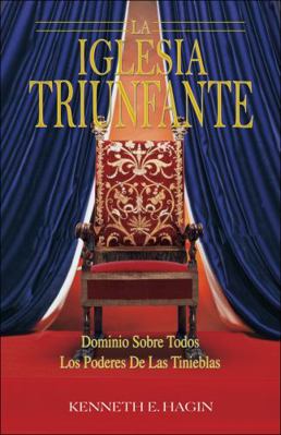 La Iglesia Triunfante: Dominio Sobre Todos Los ... [Spanish] 0892761172 Book Cover