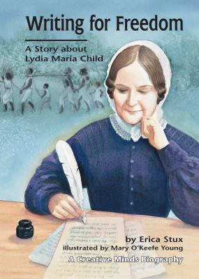 Writing for Freedom: A Story about Lydia Maria ... 1575054396 Book Cover