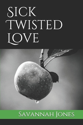 Sick Twisted Love Book Cover