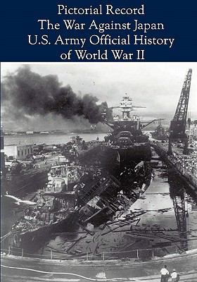 Pictorial Record: The War Against Japan (United... 1608880451 Book Cover