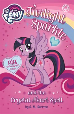 Twilight Sparkle and the Crystal Heart Spell (M... 1408331233 Book Cover