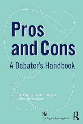 Pros and Cons: A Debaters Handbook 0415827809 Book Cover