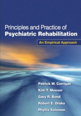 Principles and Practice of Psychiatric Rehabili... 1593854897 Book Cover