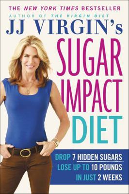 Jj Virgin's Sugar Impact Diet: Drop 7 Hidden Su... 1455577820 Book Cover