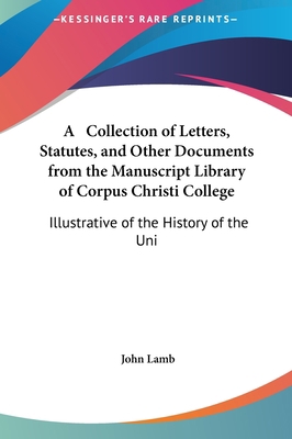 A Collection of Letters, Statutes, and Other Do... 1161755136 Book Cover