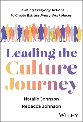 Leading the Culture Journey: Elevating Everyday... 1394408919 Book Cover