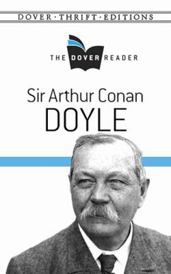 Sir Arthur Conan Doyle the Dover Reader 0486791173 Book Cover
