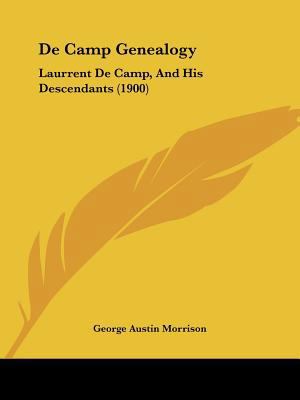 De Camp Genealogy: Laurrent De Camp, And His De... 1104644649 Book Cover