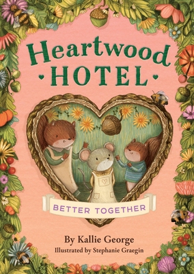 Heartwood Hotel: Better Together 1484746406 Book Cover