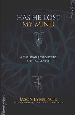 Has He Lost My Mind?: A Christian Response to M... B0CNKT9PQR Book Cover