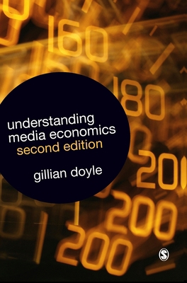 Understanding Media Economics 1412930766 Book Cover