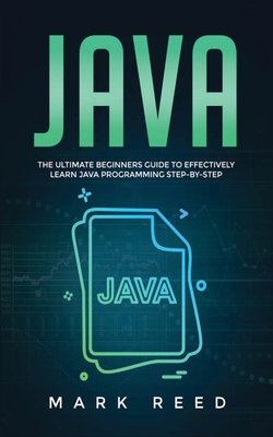 Java: The ultimate beginners guide to effective... 1647710839 Book Cover