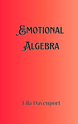 Emotional Algebra 9916906351 Book Cover