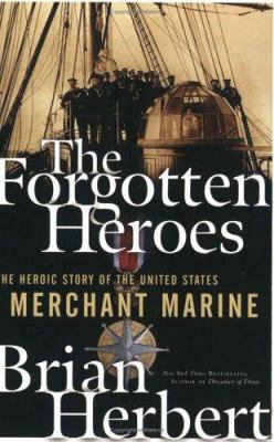 The Forgotten Heroes: The Heroic Story of the U... 0765307073 Book Cover