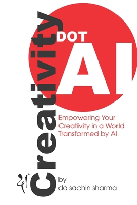 Creativity DOT AI: Empowering Your Creativity i... B0BVP1VG8G Book Cover