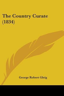 The Country Curate (1834) 0548777837 Book Cover