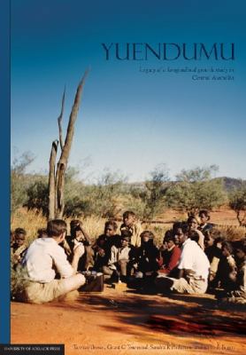 Yuendumu: legacy of a longitudinal growth study... 0980723094 Book Cover