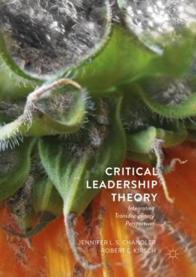 Critical Leadership Theory: Integrating Transdi... 3319964712 Book Cover