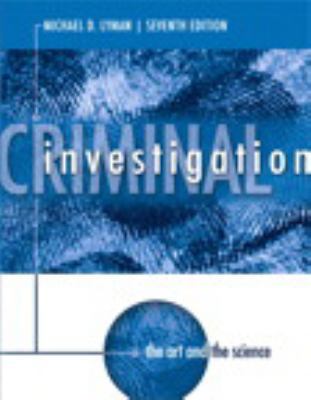 Criminal Investigation: The Art and the Science... 0133887898 Book Cover