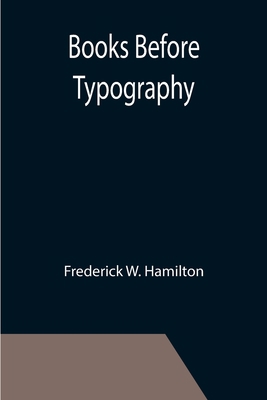 Books Before Typography; A Primer of Informatio... 9355392923 Book Cover