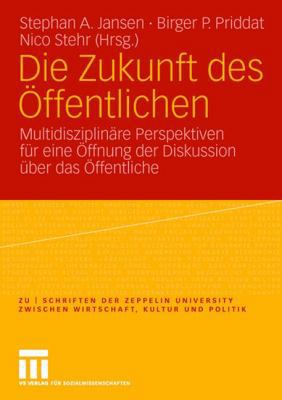 Die Zukunft Des Öffentlichen: Multidisziplinäre... [German] 3531152823 Book Cover