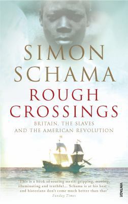 Rough Crossings: Britain, the Slaves and the Am... 0099536072 Book Cover