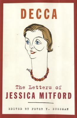 Decca: The Letters of Jessica Mitford. Edited b... 0753822296 Book Cover
