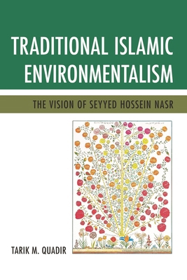 Traditional Islamic Environmentalism: The Visio... 0761861432 Book Cover