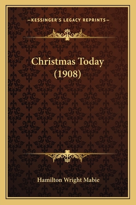 Christmas Today (1908) 1166567842 Book Cover