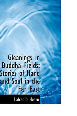 Gleanings in Buddha Fields: Stories of Hand and... 1103088505 Book Cover