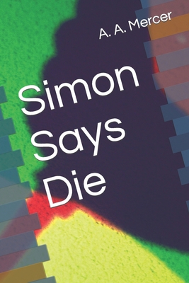 Simon Says Die B0HMG5D6DR Book Cover