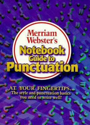 Merriam-Webster's Notebook Guide to Punctuation 0877796513 Book Cover