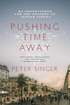 Pushing Time Away: My Grandfather and the Trage... 0060501332 Book Cover