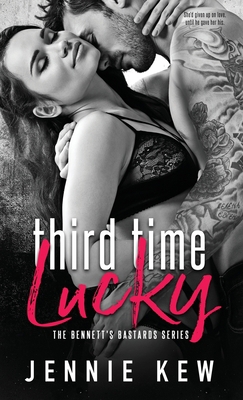 Third Time Lucky (The Bennett's Bastards Series) Book Cover