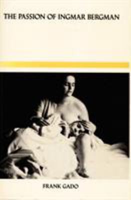 The Passion of Ingmar Bergman 0822305860 Book Cover