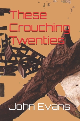 These Crouching Twenties B0FG3J7T1K Book Cover