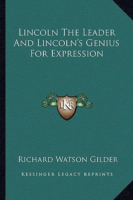 Lincoln The Leader And Lincoln's Genius For Exp... 1163588377 Book Cover